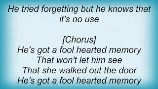 George Strait  Fool Hearted Memory Lyrics [upl. by Aurthur]