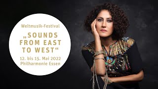 WeltmusikFestival quotSounds of East to Westquot in der Philharmonie Essen  12 bis 15 Mai 2022 [upl. by Ellenehs]