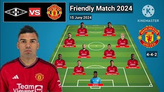 Rosenborg vs Manchester United Line Up 442 With Amrabat Friendly Match 2024 [upl. by Lipsey]