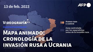 Mapa animado cronología de la invasión rusa a Ucrania  AFP [upl. by Tamqrah]