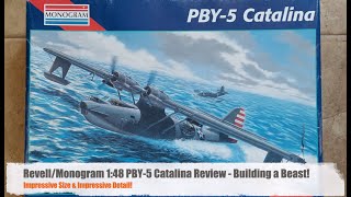 RevellMonogram 148 PBY5 Catalina Review  Building a Beast [upl. by Willyt]