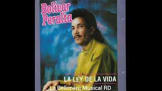 Bolivar Peralta Bachata Álbum Completo  La Ley De La Vida  Clásica Del Recuerdo Suscríbete [upl. by Kelvin53]