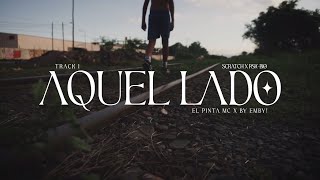 El Pinta MC x By Emby  AQUEL LADO Track1 EP [upl. by Julie]