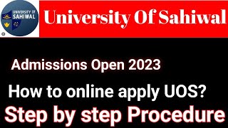 University of sahiwal admissions 2023  How to apply uos  UOS ma apply krny ka tareeqa [upl. by Anpas]