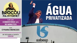 Sabesp privatização na contramão do mundo  Hell de Janeiro o caos carioca [upl. by Villada]