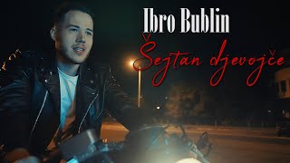 IBRO BUBLIN  ŠEJTAN DJEVOJČE OFFICIAL VIDEO [upl. by Honebein12]