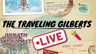 The Traveling Gilberts LIVE [upl. by Etsyrk]