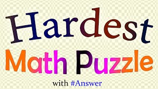 Hardest Math Puzzle with answer [upl. by Sayres829]