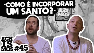 A VERDADE SOBRE A UMBANDA  ACHISMOS PODCAST 45 [upl. by Attenahs]