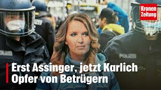 Erst Assinger jetzt Karlich Opfer von Betrügern  kronetv NEWS [upl. by Tildy]