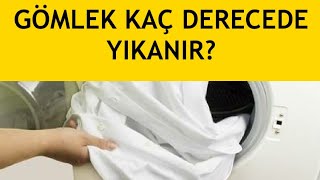 Gömlek Hangi Programda Kaç Derecede Yıkanır [upl. by Jackie]