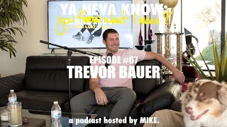 YNK Podcast 67  Trevor Bauer [upl. by Hasseman]