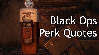 Black Ops Zombies  Perk Quotes [upl. by Lagas178]