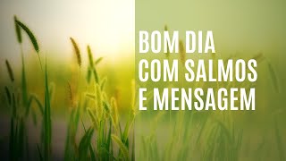 Salmos e segulotvença com força espiritual bomdia salmos mensagem [upl. by Miyasawa479]