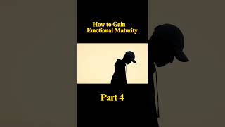 How to Gain Emotional Maturity A StepbyStep Guide to Mastering Your Emotion  Naitik Syahi [upl. by Labaw]