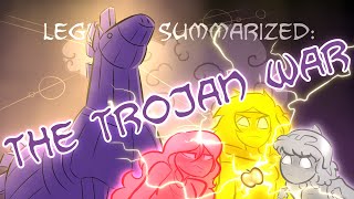 Legends Summarized The Trojan War [upl. by Goldenberg]