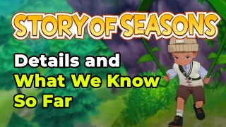 Story Of Seasons New Game Details [upl. by Mot216]