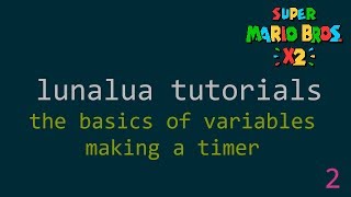 SMBX2  LunaLua Tutorials 2  Variables [upl. by Ayatnahs]