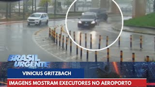 Novas imagens mostram executores de Vinicius Gritzbach no aeroporto  Brasil Urgente [upl. by Morrell449]