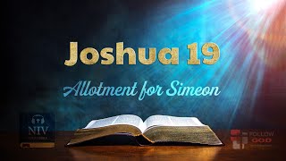 The Book of Joshua  Chapter 19 Allotment for Simeon  NIV Audio Bible [upl. by Hannavahs]