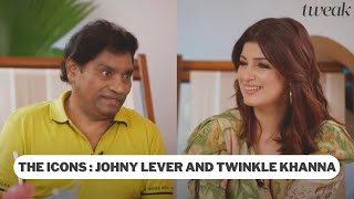 The Icons Johny Lever and Twinkle Khanna  Tweak India [upl. by Arel993]