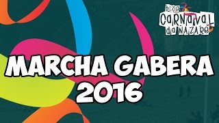 Marcha Gabêra 2016  Carnaval da Nazaré [upl. by Eidur]