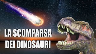 🦕🦖🌋🌠 LESTINZIONE DEI DINOSAURI  Le Cause della Scomparsa dei Dinosauri 📚❓👨🏻‍🔬 Storia e Preistoria [upl. by Jemena]