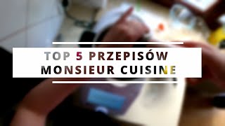 TOP 5 PRZEPISOW z LIDLOMIXA  Monsieur Cuisine Connect  SMART [upl. by Winou]