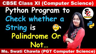 Python Program to check String is Palindrome or Not  String Manipulation  CBSE 11 Comp Science [upl. by Kravits]