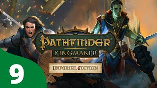 DM Wyvern Plays Pathfinder Kingmaker Imperial Edition  Episode 9 [upl. by Eiclud]