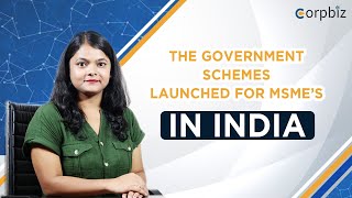 The Government Schemes Launched for MSME’s in India  Corpbiz Advisors [upl. by Colwin]