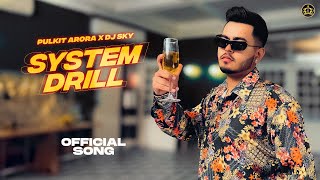 SYSTEM DRILL  Pulkit Arora Official Song [upl. by Lucine]