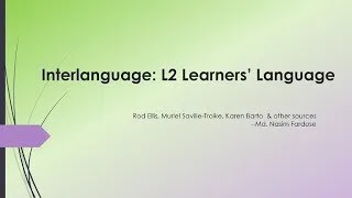 Interlanguage L2 Learners’ Language [upl. by Seeto336]