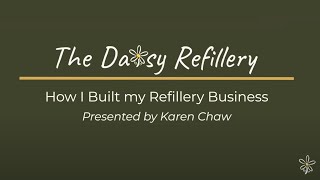 How I Built My Refillery Business with Karen Chaw from The Daisy Refillery [upl. by Crofton]