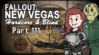 Fallout New Vegas  Blind  Hardcore  Part 111 Left The Motor Running [upl. by Lirret]