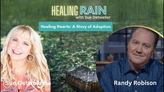 Healing Hearts A Story of Adoption with Randy Robison [upl. by Ranit657]