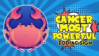 Top 14 Reasons That Make Cancer The Most Powerful Zodiac Sign [upl. by Lrem794]