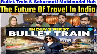 Bullet Train amp Sabarmati Multimodal HubThe Future Of Travel In India [upl. by Einnaffit]