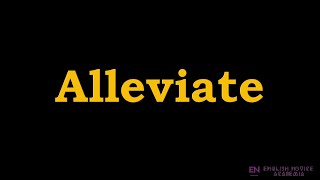 Alleviate  Meaning Pronunciation Examples  How to pronounce Alleviate in American English [upl. by Kyred]