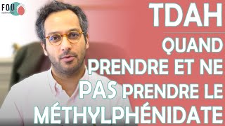 TDAH  Quand prendre et NE PAS prendre le traitement par METHYLPHENIDATE [upl. by Aniaj]