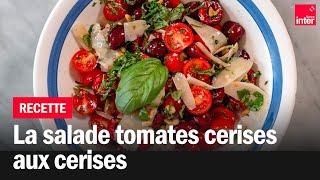 Salade de tomates cerises aux cerises  Les recettes de FrançoisRégis Gaudry [upl. by Inaffyt]