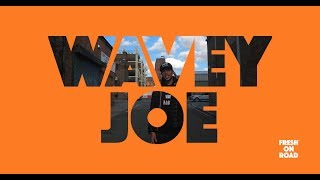 Wavey Joe  Fresh On Road Season1 Ep1 [upl. by Aeht]