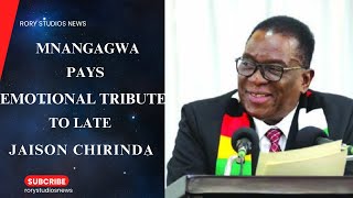 MNANGAGWA PAYS EMOTIONAL TRIBUTE TO LATE JAISON CHIRINDA AT BURIAL CEREMONY [upl. by Mikkanen]