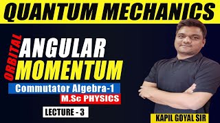 Commutator algebra of orbital angular momentum 1  Quantum mechanics  msc physics  ninjaprep [upl. by Nerraj]