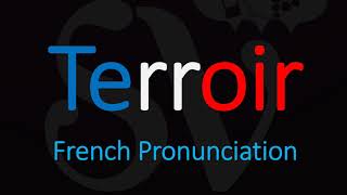 How to Pronounce Terroir French Wine Term Pronunciation [upl. by Keyte]