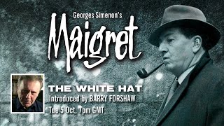 Maigrets The White Hat with an introduction from Barry Forshaw [upl. by Ahseniuq]