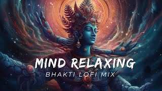 25 MINUTE NONSTOP BHAKTI LOFI BHAJANS  feel the energy 🎶  mind relaxing bhajan  bhakti bhajans [upl. by Romelle459]