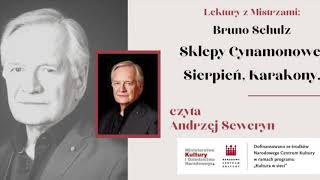 Bruno Schulz  Sklepy Cynamonowe  Sierpień Karakony czyta Andrzej Seweryn  Lektury z Mistrzami [upl. by Elag]