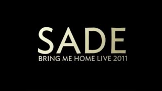 Sade – Trailer – Bring Me Home Live  2011 [upl. by Troxell]