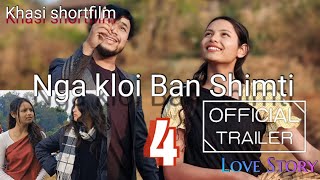 Nga kloi ban shimti part 4 Khasi shortfilm khasi series Official trailer [upl. by Suanne]